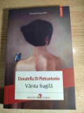 Donatella Di Pietrantonio - Varsta fragila (Editura Polirom, 2024)
