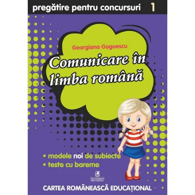 Comunicare in limba romana cls I Pregatire pentru concursuri, Georgiana Gogoescu foto