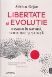 Libertate si evolutie - Adrian Bejan