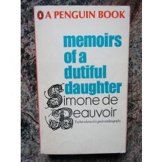 Simone de Beauvoir - Memoirs Of A Dutiful Daughter