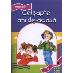 Cei sapte ani de acasa - Emilia Ioan