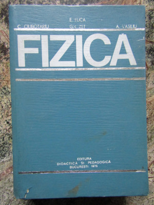 FIZICA-E. LUCA, C. CIUBOTARIU, GH. ZET, A. VASILIU foto
