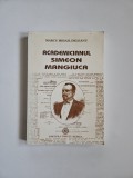 Cumpara ieftin Marcu Mihail Deleanu, Academicianul Simeon Mangiuca, Oravita-Resita, 2002, Dedicatia autorului!