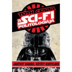 A sci-fi politol&oacute;gi&aacute;ja - T&oacute;th Csaba