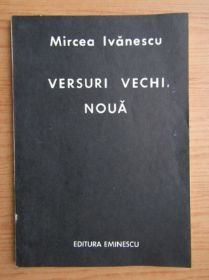 Mircea Ivanescu - Versuri vechi, noua (1988) foto