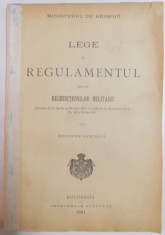 LEGE SI REGULAMENTUL ASUPRA RECHIZIILOR MILITARE , EDITIE OFICIALA , 1901 foto