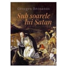 Sub soarele lui Satan &ndash; Georges Bernanos