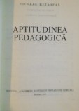 APTITUDINEA PEDAGOGICA de NICOLAE MITROFAN , 1988