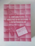 Contabilitatea analitică și de gestiune a &icirc;ntreprinderilor, Gheorghe P. Moraru, Corina Anca Bene și Adrian Moraru