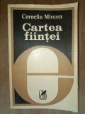 Cartea fiintei- Corneliu Mircea