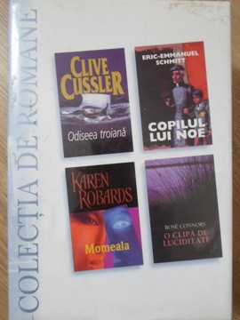 ODISEEA TROIANA. COPILUL LUI NOE. MOMEALA. O CLIPA DE LUCIDITATE-CLIVE CUSSLER, ERIC-EMMANUEL SCHMITT, KAREN ROB foto