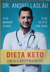 DIETA KETO. CUM SA SLABESTI IN 21 DE ZILE-ANDREI LASLAU foto