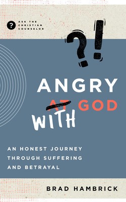 Angry with God: An Honest Journey Through Suffering and Betrayal foto