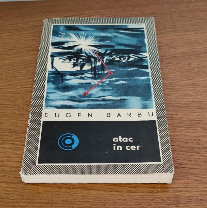 Eugen Barbu - Atac &icirc;n cer