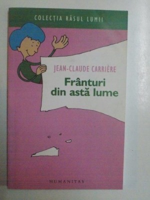 FRANTURI DIN ASTA LUME de JEAN CLAUDE CARRIERE , 2007 foto