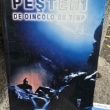 Cristian Lascu Peșteri de dincolo de timp