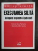 Executarea silita. Culegere de practica juridica