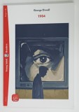 1984 by GEORGE ORWELL , retold and activities by ALICE VENESSA BEVER , illustrated by LORENZO CONTI , YOUNG ADULT READERS , STAGE 3 B1 , 2021