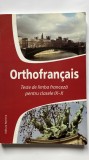 GHID PENTRU PREGĂTIREA CONCURSULUI ORTHOFRA&Ccedil;AIS CLASELE IX-X