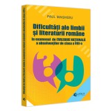 Dificultati ale limbii si literaturii romane la examenul de evaluare nationala a absolventilor de clasa a VIII-a, Paul Magheru