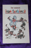 Cumpara ieftin Ivan Turbinca- benzi desenate romana romanesti - Marian Oproiu