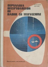 DEPANAREA RECEPTOARELOR DE RADIO SI TELEVIZIUNE-MUCENIC BASOIU, ENEEA BARBU-250579 foto