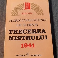 Trecerea Nistrului 1941 Florin Constantiniu Ilie Schipor
