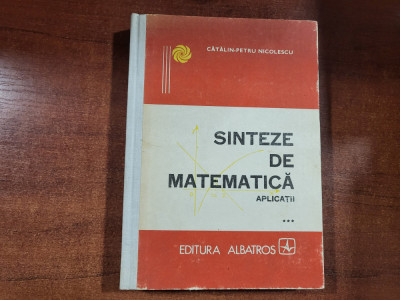 Sinteze de matematica.Aplicatii vol.3 de Catalin-Petru Nicolescu foto