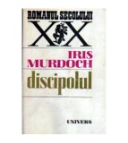 Iris Murdoch - Discipolul - 108635