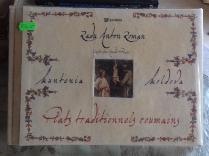 PLATS TRADITIONNELS ROUMAINS DE REGAT - RADU ANTON ROMAN (MANCARURI TRADITIONALE ROMANESTI)