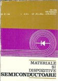 Materiale si dispozitive semiconductoare - Ion Dima, Ion Munteanu, Editura Didactica si Pedagogica, 1980