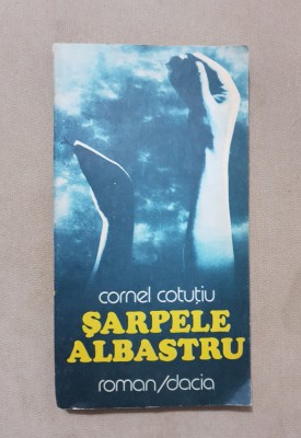 Șarpele albastru - Cornel Cotuțiu foto