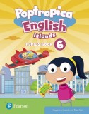 Poptropica English Islands 6, Pupil&#039;s Book + Online Activities (A2+) - Paperback brosat - Magdalena Custodio, Oscar Ruiz - Pearson