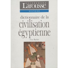 Dictionnaire De La Civilisation Egyptienne - Guy Rachet , E255