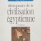 Dictionnaire De La Civilisation Egyptienne - Guy Rachet , E255