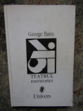 George Banu - Teatrul memoriei - Eseu (Editura Univers, 1993), Polirom