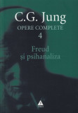 Freud şi psihanaliza (Opere complete, vol. 4)