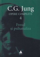 Freud si psihanaliza (Opere complete, vol. 4) - Trei