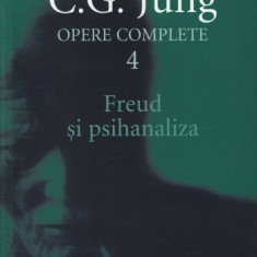 Freud şi psihanaliza (Opere complete, vol. 4)