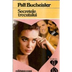 Secretele trecutului - Patt Bucheister
