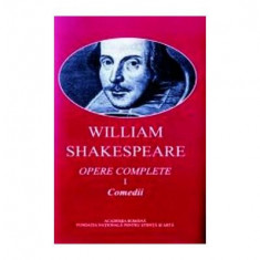 William Shakespeare. Opere complete (vol. I+II) Comedii, Poeme, Sonete - Hardcover - Academia Română, William Shakespeare - Fundația Națională pentru