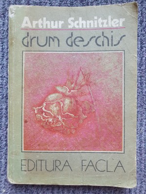 Drum deschis - Arthur Schnitzler - Editura Facla - 1986, 307 pag, stare buna foto