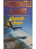 Kenneth Royce - Presedintele a murit (Editia: 1996)