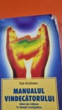 Manualul vindecatorului, ghid de initiere in terapii energetice - Ted Andrews
