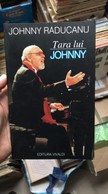 Vol. JOHNNY RĂDUCANU CU AUTOGRAF - Țara Lui Johnny (2011) foto