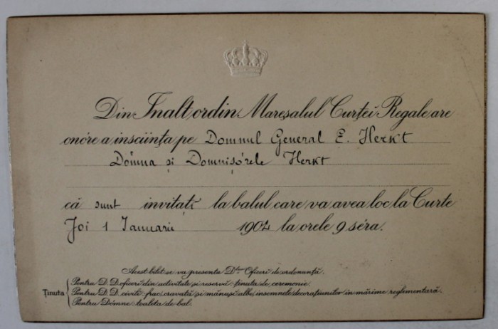 MARESALUL CURTII REGALE ROMANE - INVITATIE DIN INALT ORDIN PENTRU DL. GENERAL ENRIC HERKT CU FAMILIA , LA BALUL CURTII DIN DATA DE 1 IANUARIE 190