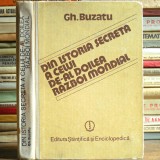 Din ISTORIA SECRETĂ a Celui de-al Doilea Război Mondial - Gh. Buzatu - Editura Științifică și Enciclopedică
