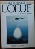 Cumpara ieftin CONSTANTIN AMARIU (AMARIUTEI): L&#039;OEUF/COLLECTION LES SYMBOLES/ED. DU FELIN/PARIS