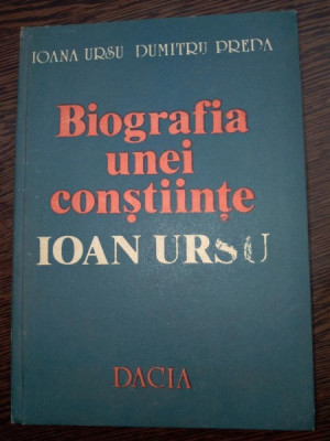 Biografia Unei Constiinte-ioan Ursu- - Ioana Ursu, Dumitru Preda foto