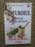 USTUROIUL , PLANTA MIRACULOASA . RETETE SI LEACURI de GENEVIEVE PELLETIER , 2012